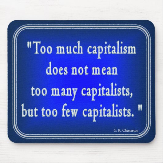 Tapis De Souris G.K. Chesterton Quote sur le capitalisme Mousepad (Devant)