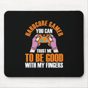 Tapis De Souris Gamer Gift Gamer hardcore que vous pouvez Faites