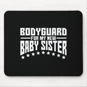 Tapis De Souris Garde du corps pour ma nouvelle petite sœur Cadeau