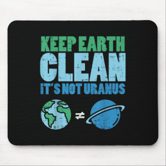 Tapis De Souris Garder La Terre Nettoyer Son Pas Uranus Chemise Dr