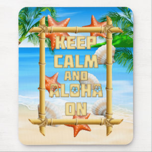 Tapis De Souris Gardez le calme et Aloha dessus