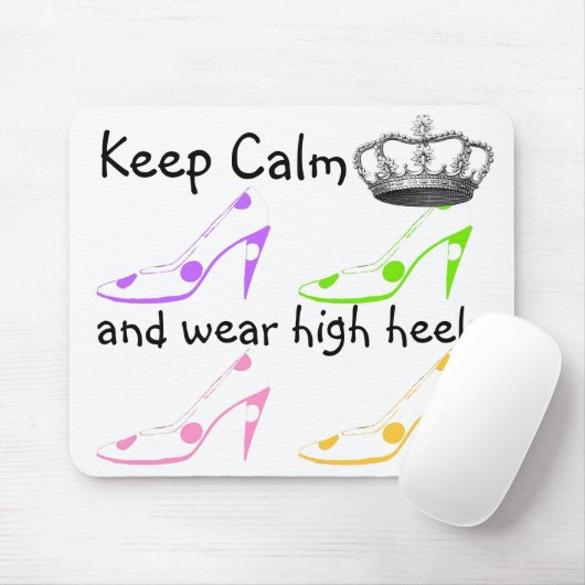 Tapis De Souris Gardez le calme et continuez dans des talons hauts (Avec souris)