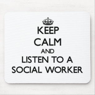 Tapis De Souris Gardez le calme et écoutez un assistant social