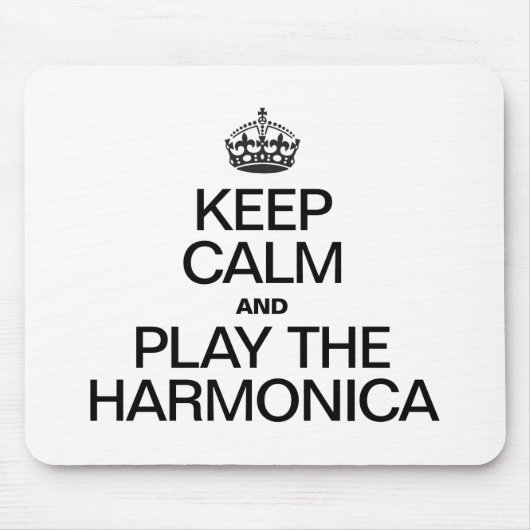 TAPIS DE SOURIS GARDEZ LE CALME ET JOUEZ À L'HARMONICA (Devant)