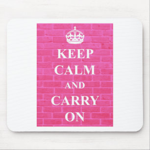 Tapis De Souris Gardez votre calme et continuez en rose