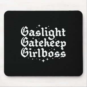 Tapis De Souris Gatekeep Girlboss Funny Bossbabe Feminist meme reç