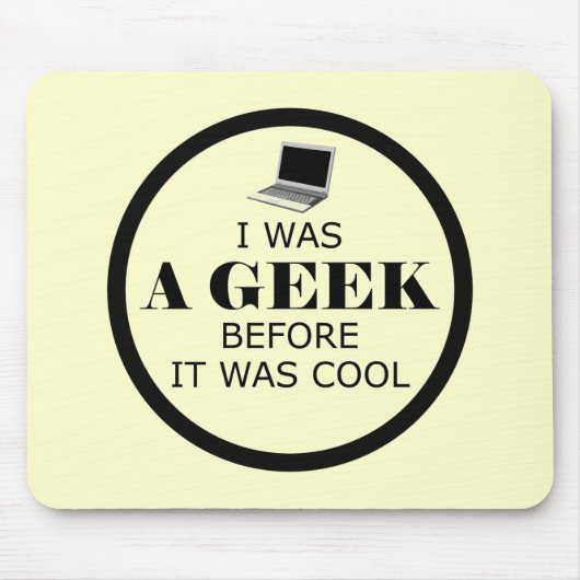Tapis De Souris Geek avant c'était Cool Mousepad (Devant)