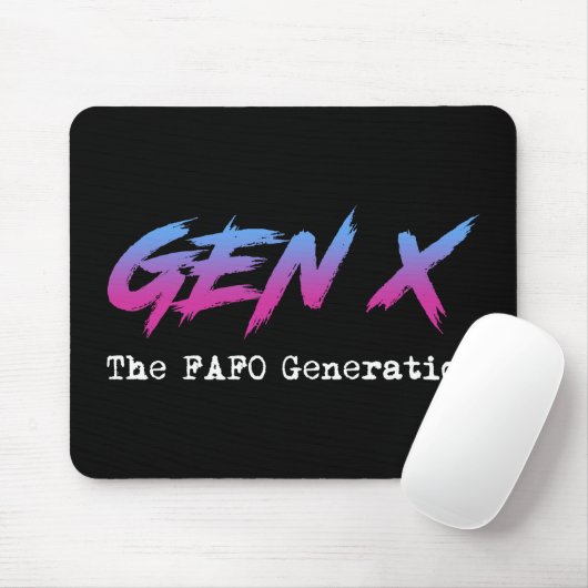 Tapis De Souris Gen X - The FAFO Generation (Avec souris)