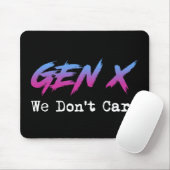Tapis De Souris Gen X - We Don't Care (Avec souris)