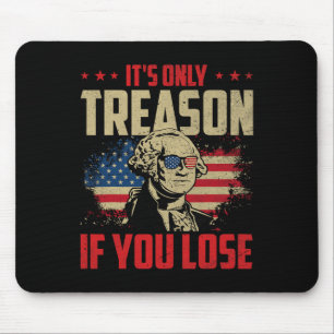 Tapis De Souris George Washington C'est seulement la trahison si v