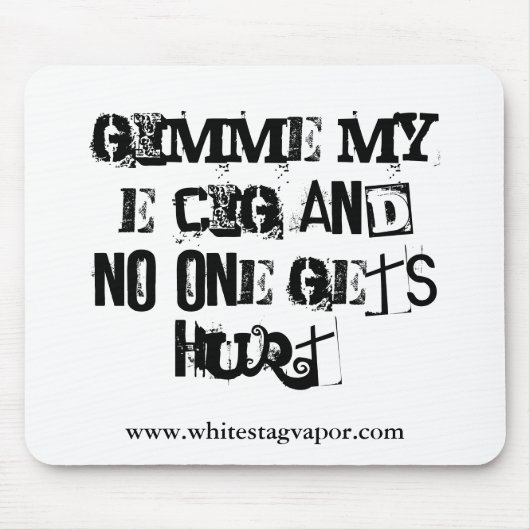 Tapis De Souris Gimme mon E-Clope Mousepad (Devant)