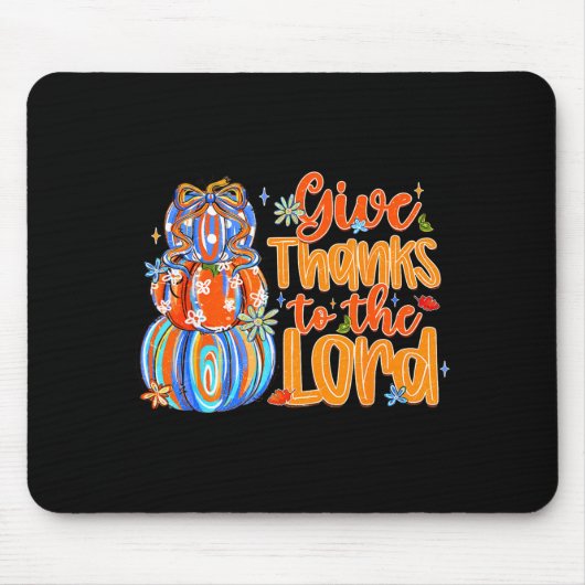 Tapis De Souris Give Thanks To The Lord Fall Pumpkin Thanksgiving (Devant)