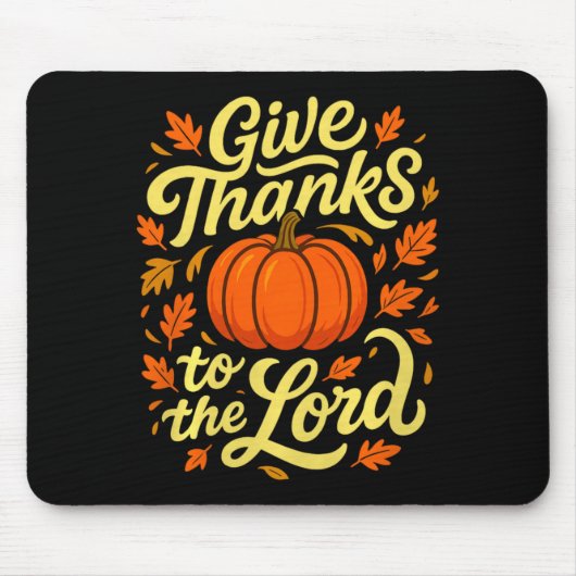 Tapis De Souris Give Thanks To The Lord Pumpkin Christian Fall Des (Devant)