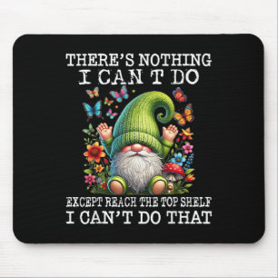 Tapis De Souris Gnome Je ne peux rien faire sauf atteindre le