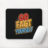 Tapis De Souris Go Fact Yourself Funny Comic P Art Boom Slogan Sci (Avec souris)