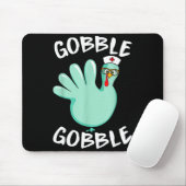 Tapis De Souris Gobble Gobble Funny Turkey Glove Thanksgiving Nurs (Avec souris)