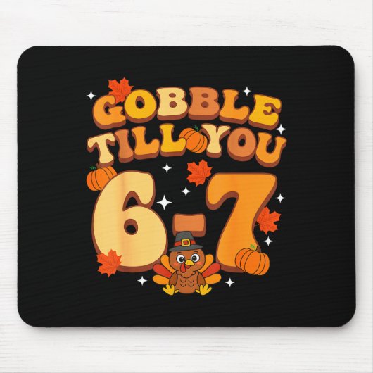 Tapis De Souris Gobble Till You 67 Thanksgiving Brainrot Meme Six  (Devant)