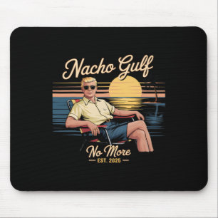 Tapis De Souris Golfe Nacho plus de vacances drôles Trump 2025 Éta