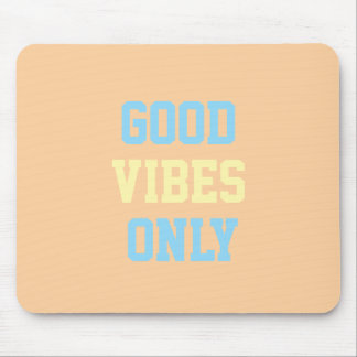 Tapis de souris Good Vibes Only