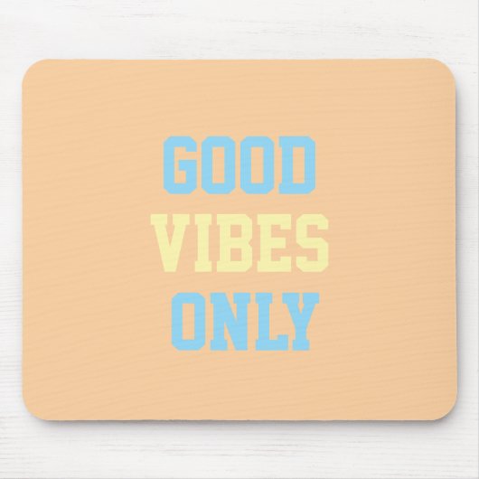 Tapis de souris Good Vibes Only (Devant)