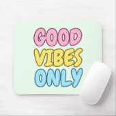 Tapis de souris Good Vibes Only (Avec souris)