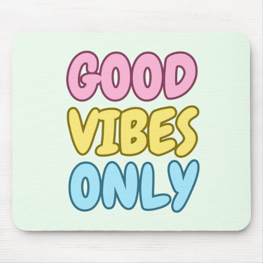 Tapis de souris Good Vibes Only (Devant)