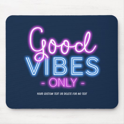 Tapis De Souris Good Vibes Only Neon Sign Fun Tendance personnalis (Devant)