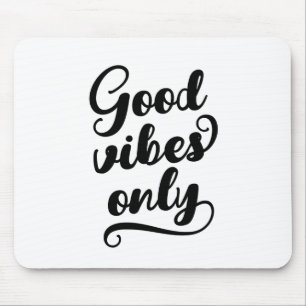 Tapis De Souris Good Vibes uniquement