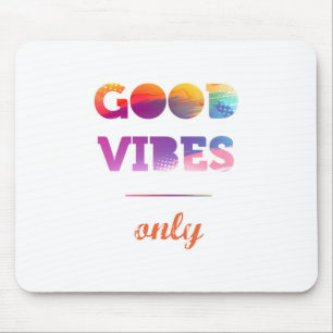 Tapis De Souris Good Vibes uniquement