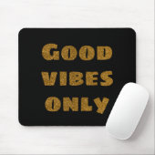 Tapis De Souris Good Vibes uniquement | Parties scintillant noire  (Avec souris)