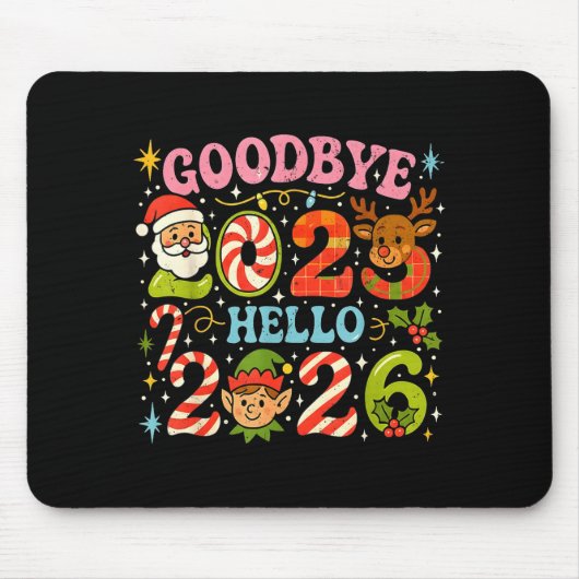 Tapis De Souris Goodbye 2025 Hello 2026 Cute Christmas New Year  (Devant)