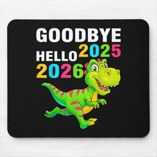Tapis De Souris Goodbye 2025 Hello 2026 T Rex Happy New Year 2026 (Devant)