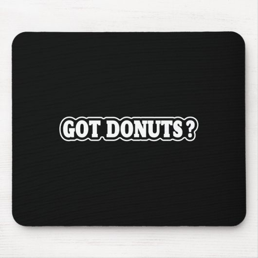 Tapis De Souris Got Donuts Funny Doughnut Lovers For Men Women (Devant)