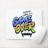 Tapis de souris graffiti « Sans café, c'est game o (Avec souris)