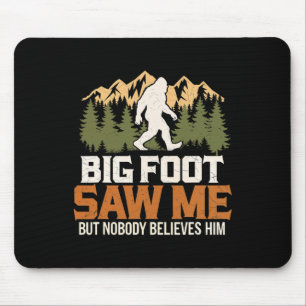 Tapis De Souris Grand Pied M'a Vu Les Croyants Sasquatch De Plein 