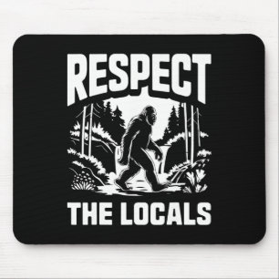 Tapis De Souris Grand Respect des locaux Chasseur de Sasquatch Cam