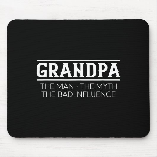 Tapis De Souris Grandpa The Man The Bad Influence Gift (Devant)