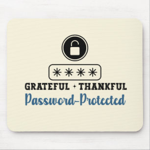 Tapis De Souris Grateful Thankful Password Protected - IT