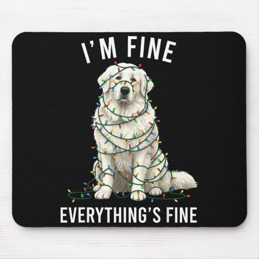 Tapis De Souris Great Pyrenees Christmas I'm Fine Everything Is Fi (Devant)