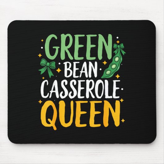 Tapis De Souris Green Bean Cerole Queen Kitchen Funny Thanksgiving (Devant)