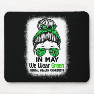 Tapis De Souris Green Messy Bun En Mai Nous Portons Une Santé Ment