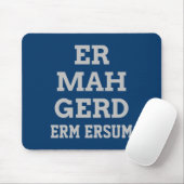 Tapis De Souris Grey Ermahgerd Mousepad (Avec souris)