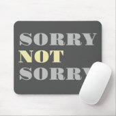 Tapis De Souris Grey Jaune Désolé Pas Désolé Mousepad (Avec souris)