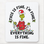 Tapis De Souris Grinch | Everything is Fine (Devant)