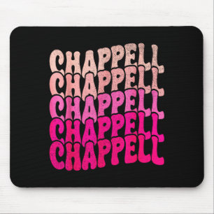 Tapis De Souris Groovy Chappell Prénom D Chappell T-Shirts Mème