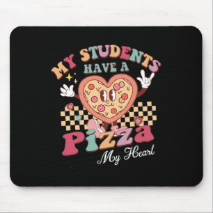 Tapis De Souris Groovy Mes élèves ont une pizza de mon cœur Profes