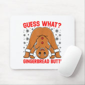 Tapis De Souris Guess What Gingerbread Butt Funny Xmas Gingerbread (Avec souris)
