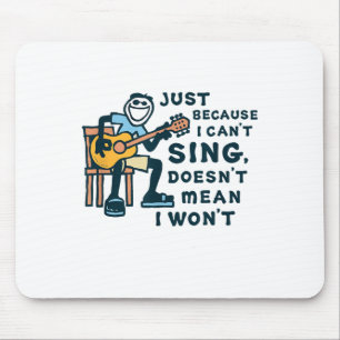 Tapis De Souris Guitare Lover juste parce que je ne peux pas chant