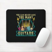 Tapis De Souris Guitariste Vous Ne Pouvez Jamais Avoir Trop De Gui (Avec souris)