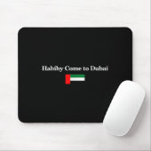 Tapis De Souris Habiby Come To Dubai, My Dear Come To Dubai Quotes (Avec souris)